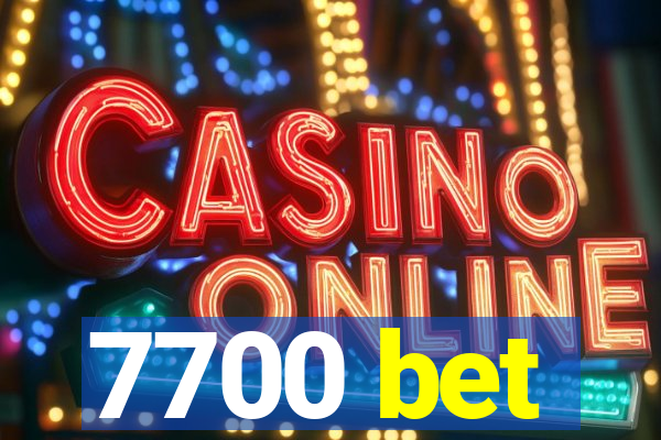 7700 bet